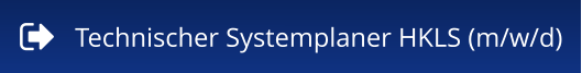 Technischer Systemplaner HKLS (m/w/d)