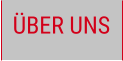 ÜBER UNS